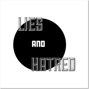 Lies and Hatred v2 Posters and Art